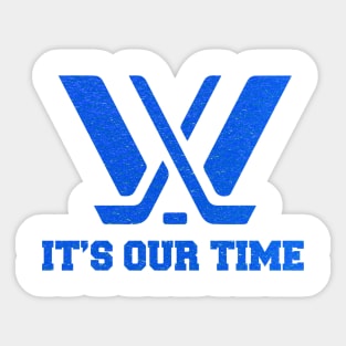 It's our time Toronto pwhl Sticker